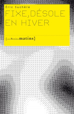 Fixe, désole en hiver