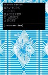 New York. Trois machines d'amour à mort