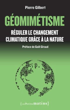 Géomimétisme<br>Réguler le changement climatique grâce à la nature