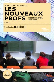 Les Nouveaux Profs : l’école change, eux aussi.
