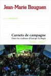 Carnets de campagne. <br/>Dans les coulisses d'Europe Écologie