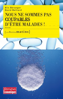 Nous ne sommes pas coupables d’être malades !