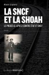 La SNCF et la Shoah<br/>Le procès G. Lipietz contre État et SNCF