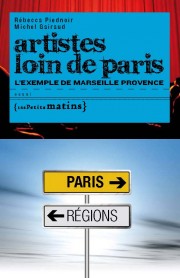 Artistes loin de Paris. L’exemple de Marseille Provence