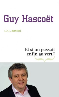 Et si on passait enfin au vert ?