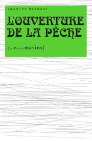L’Ouverture de la pêche