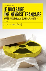 Le Nucléaire, une névrose française