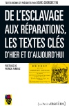 De l'esclavage aux réparations, les textes clés d'hier et d'aujourd'hui
