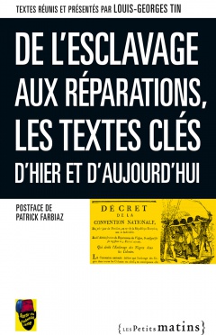 De l’esclavage aux réparations, les textes clés d’hier et d’aujourd’hui