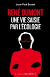 René Dumont, une vie saisie par l'écologie
