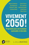 Vivement 2050 ! Programme pour une économie soutenable et désirable 