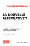 La Nouvelle Alternative ? <br/> Enquête sur l'économie sociale et solidaire <br/> Quatrième édition augmentée
