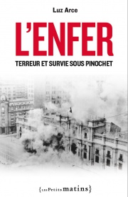 L’Enfer <br/> Terreur et survie sous Pinochet