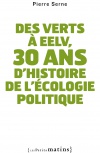 Des verts à EELV, 30 ans d'histoire de l'écologie politique