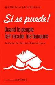 Sí se puede ! Quand le peuple fait reculer les banques