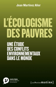 L’écologisme des pauvres. <br/>Une étude des conflits environnementaux dans le monde