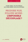 Produire plus, polluer moins : l'impossible découplage ?