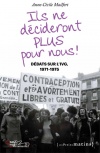 Ils ne décideront plus pour nous ! - Débats sur l'IVG 1971-1975