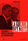 La Guerre des mots<br/>ou comment contrer le discours des conservateurs