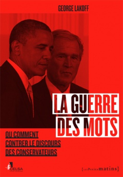 La Guerre des mots<br/>ou comment contrer le discours des conservateurs