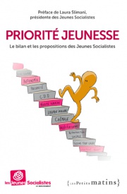 Priorité jeunesse<br/>Le bilan et les propositions des Jeunes Socialistes