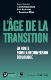 L'âge de la transition <br/>En route pour la reconversion écologique<br/>(colloque de Cerisy)