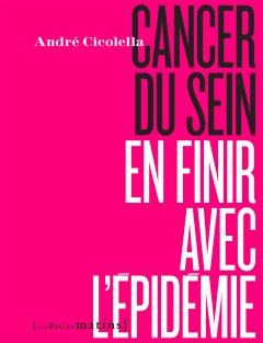 Cancer du sein<br/>En finir avec l’épidémie