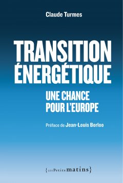 Transition énergétique<br/>Une chance pour l&rsquo;Europe