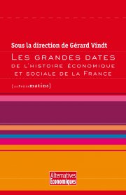 Les Grandes Dates de l’histoire économique et sociale de la France