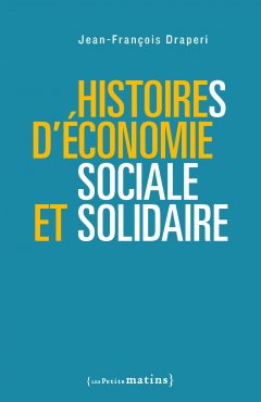 Histoires d’économie sociale et solidaire