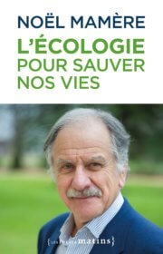 L’écologie pour sauver nos vies