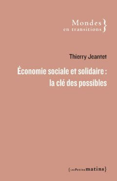 Économie sociale et solidaire : la clé des possibles